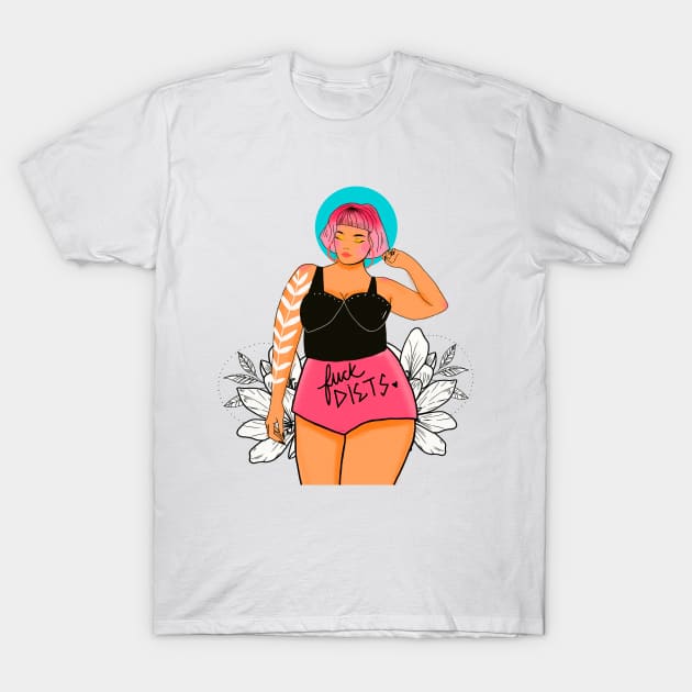 Fuck Diets T-Shirt by natsinmiedo